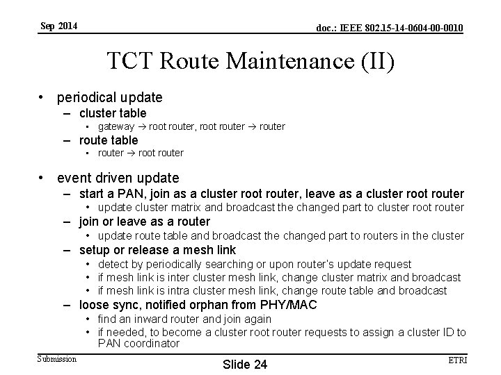 Sep 2014 doc. : IEEE 802. 15 -14 -0604 -00 -0010 TCT Route Maintenance