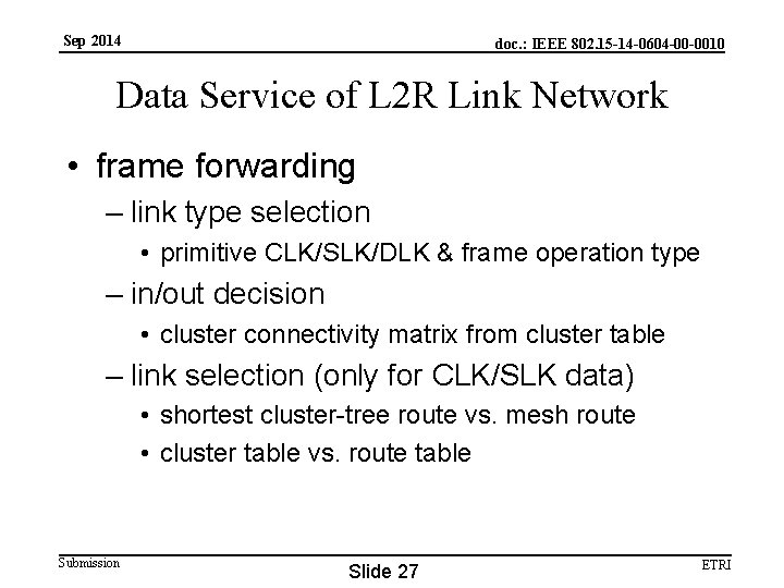 Sep 2014 doc. : IEEE 802. 15 -14 -0604 -00 -0010 Data Service of