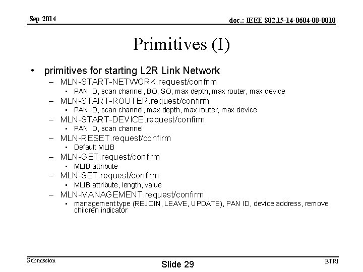 Sep 2014 doc. : IEEE 802. 15 -14 -0604 -00 -0010 Primitives (I) •