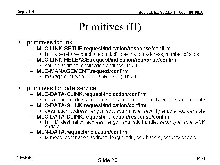 Sep 2014 doc. : IEEE 802. 15 -14 -0604 -00 -0010 Primitives (II) •