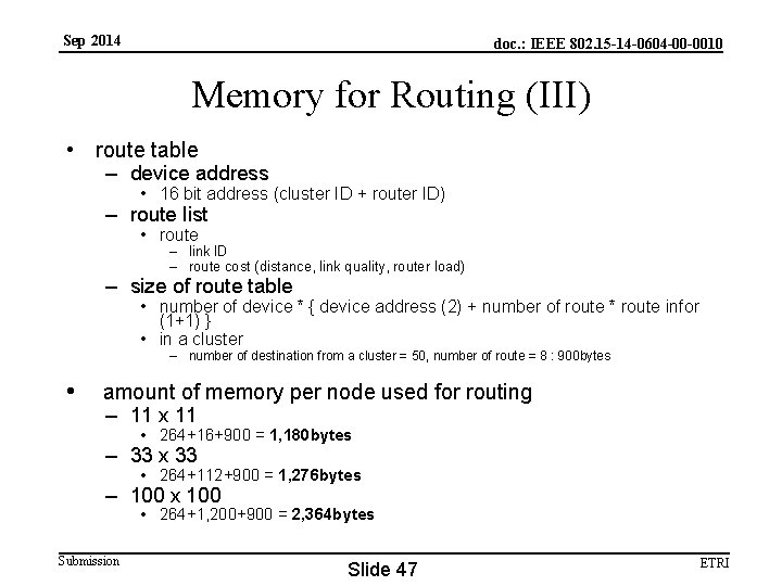 Sep 2014 doc. : IEEE 802. 15 -14 -0604 -00 -0010 Memory for Routing