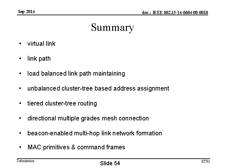 Sep 2014 doc. : IEEE 802. 15 -14 -0604 -00 -0010 Summary • virtual
