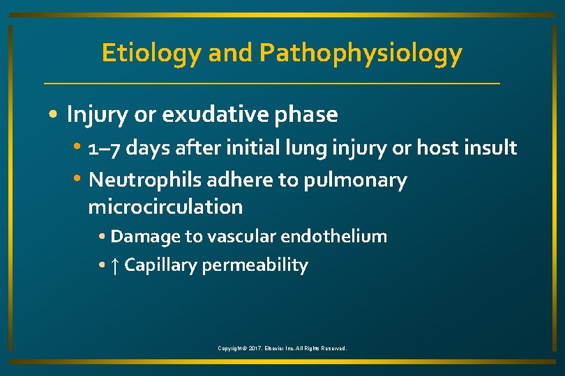 Etiology and Pathophysiology • Injury or exudative phase • 1– 7 days after initial