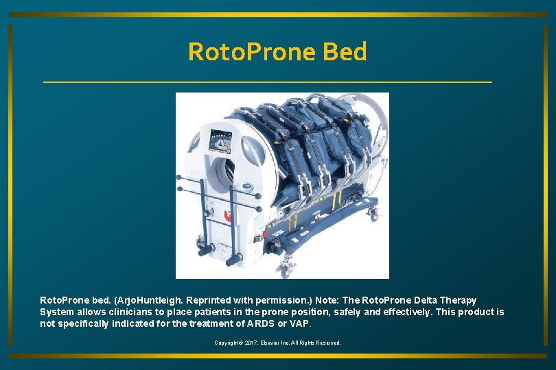 Roto. Prone Bed Roto. Prone bed. (Arjo. Huntleigh. Reprinted with permission. ) Note: The