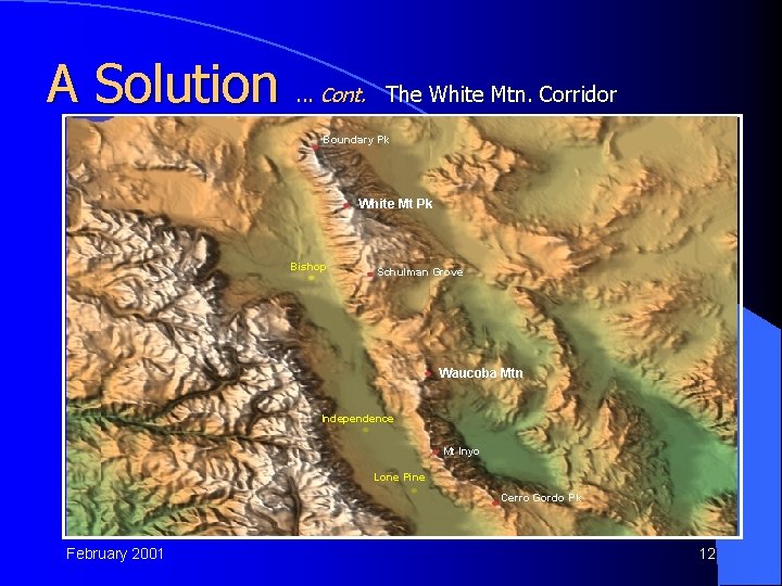 A Solution . . . Cont. The White Mtn. Corridor Boundary Pk White Mt