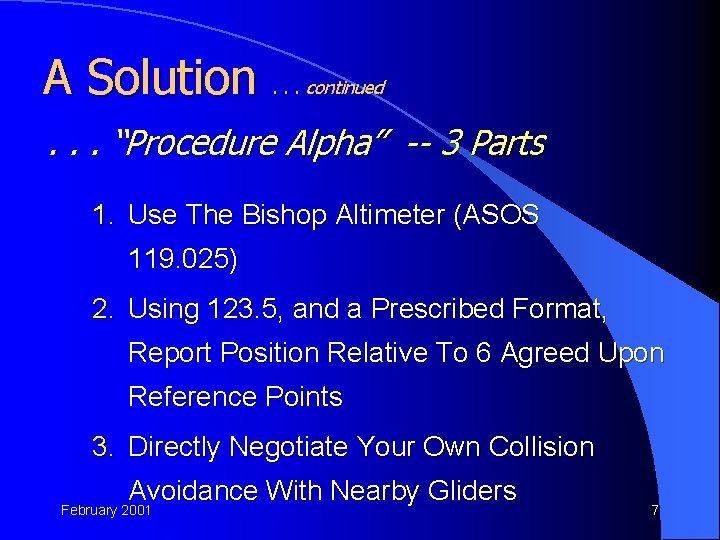 A Solution . . . continued . . . “Procedure Alpha” -- 3 Parts