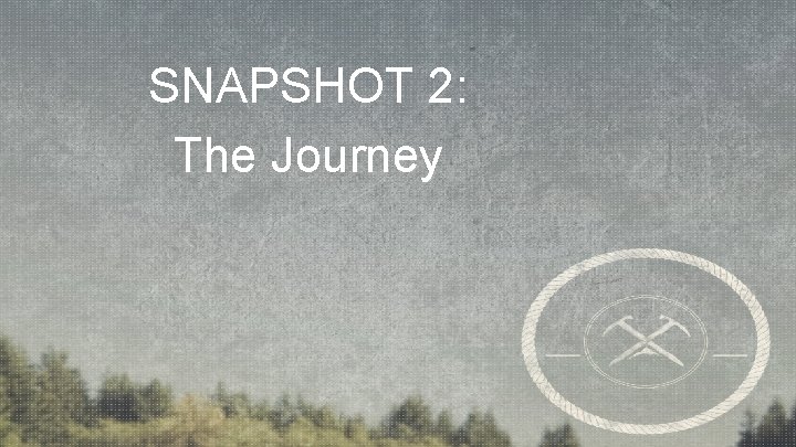 SNAPSHOT 2: The Journey 