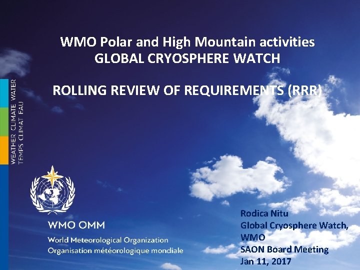 WMO Polar and High Mountain activities GLOBAL CRYOSPHERE WATCH ROLLING REVIEW OF REQUIREMENTS (RRR)