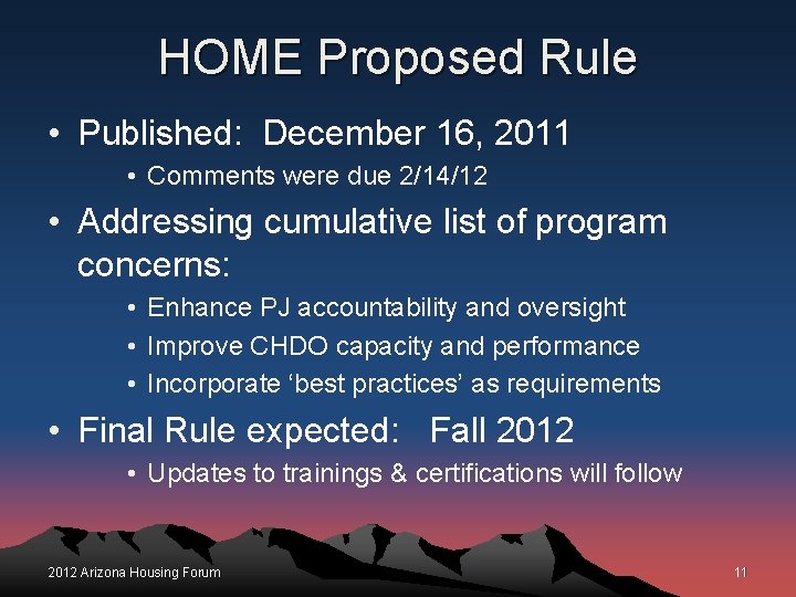 HOME Proposed Rule • Published: December 16, 2011 • Comments were due 2/14/12 •