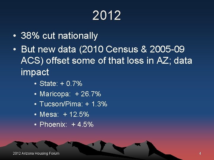 2012 • 38% cut nationally • But new data (2010 Census & 2005 -09