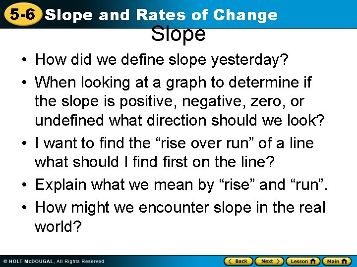 5 -6 Slope and Rates of Change Slope • How did we define slope
