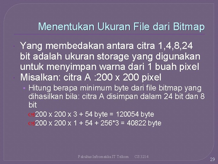 Menentukan Ukuran File dari Bitmap Yang membedakan antara citra 1, 4, 8, 24 bit