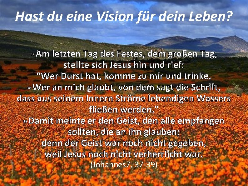 Hast du eine Vision für dein Leben? Am letzten Tag des Festes, dem großen