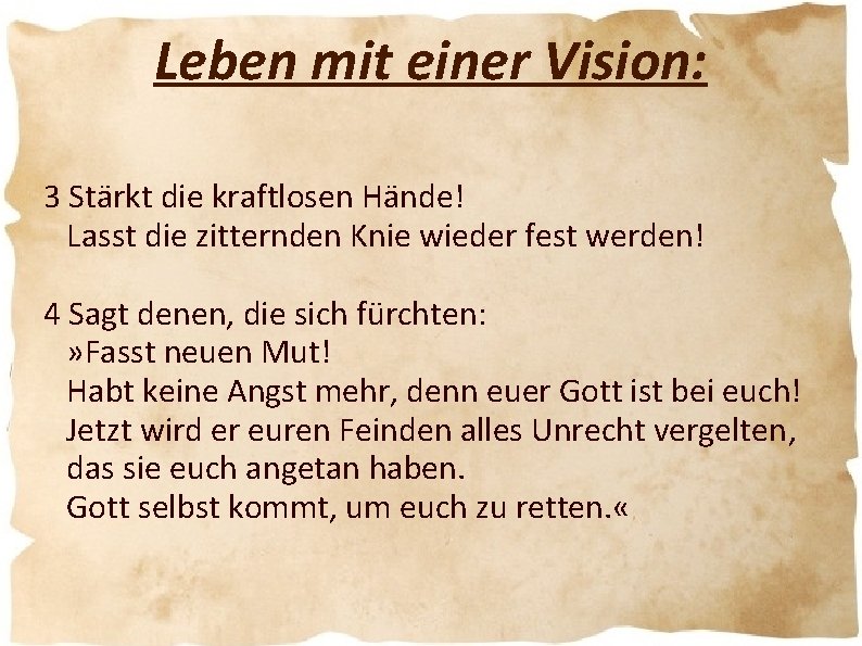 Leben mit einer Vision: 3 Stärkt die kraftlosen Hände! Lasst die zitternden Knie wieder