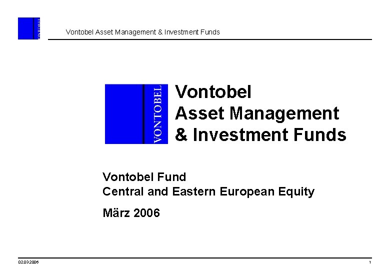 Vontobel Asset Management & Investment Funds Vontobel Fund Central and Eastern European Equity März