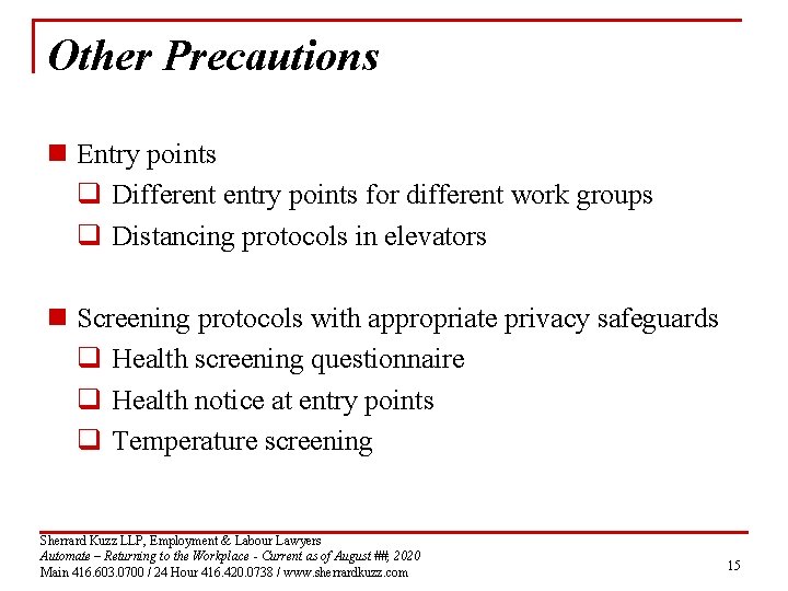 Other Precautions n Entry points q Different entry points for different work groups q