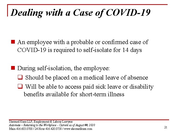 Dealing with a Case of COVID-19 n An employee with a probable or confirmed