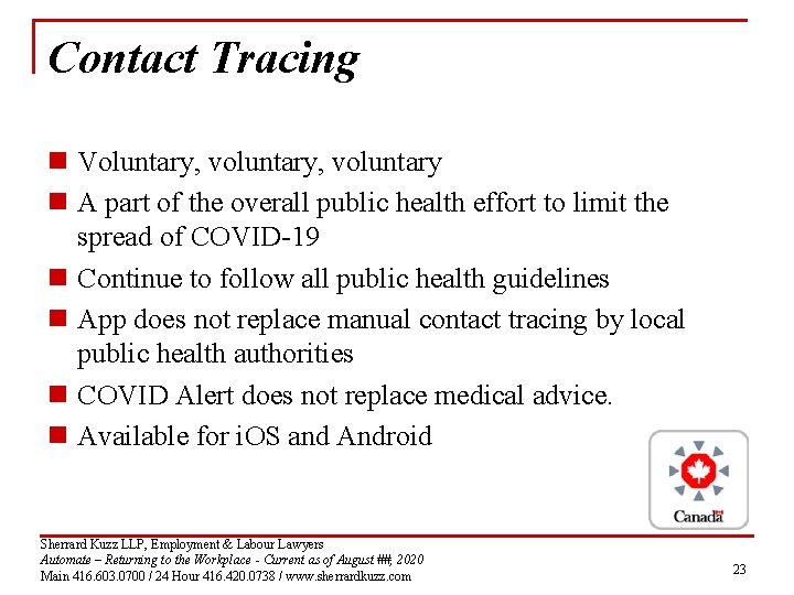 Contact Tracing n Voluntary, voluntary n A part of the overall public health effort