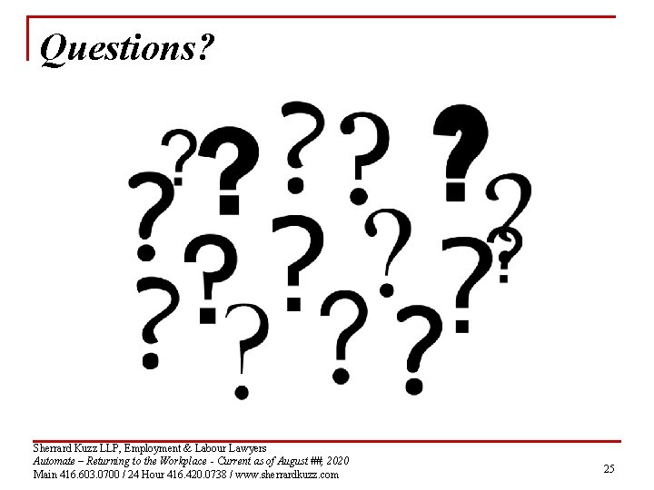Questions? Sherrard Kuzz LLP, Employment & Labour Lawyers Automate – Returning to the Workplace