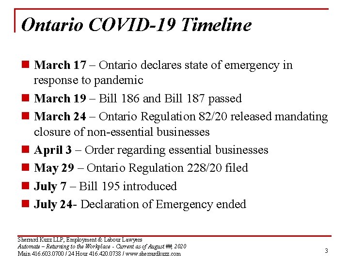 Ontario COVID-19 Timeline n March 17 – Ontario declares state of emergency in response