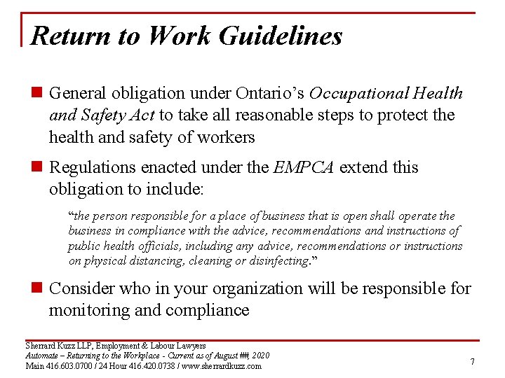 Return to Work Guidelines n General obligation under Ontario’s Occupational Health and Safety Act