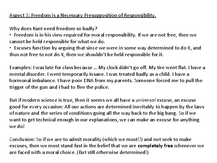 Aspect 3: Freedom is a Necessary Presupposition of Responsibility. Why does Kant need freedom