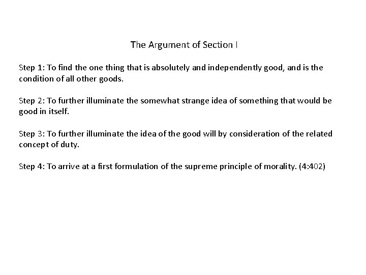 The Argument of Section I Step 1: To find the one thing that is