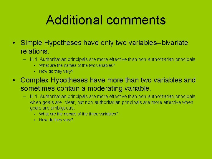 Additional comments • Simple Hypotheses have only two variables--bivariate relations. – H. 1: Authoritarian