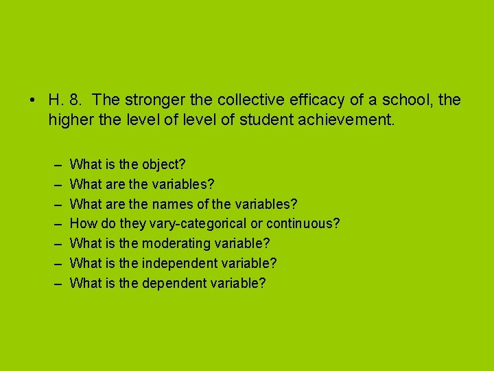  • H. 8. The stronger the collective efficacy of a school, the higher