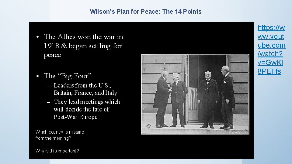 Wilson’s Plan for Peace: The 14 Points https: //w ww. yout ube. com /watch?