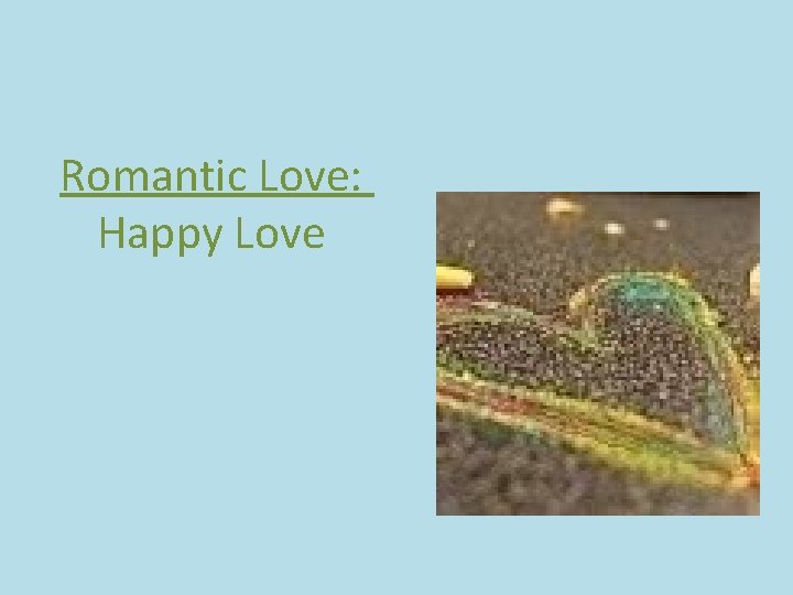 Romantic Love: Happy Love 