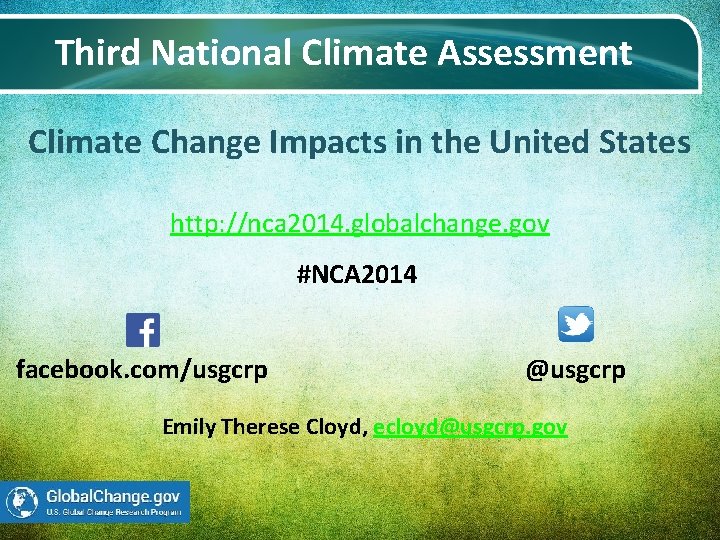 Third National Climate Assessment Climate Change Impacts in the United States http: //nca 2014.