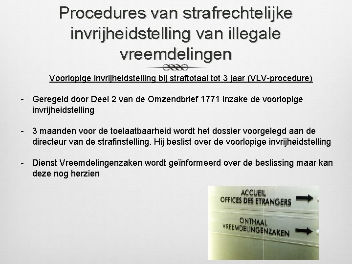 Procedures van strafrechtelijke invrijheidstelling van illegale vreemdelingen Voorlopige invrijheidstelling bij straftotaal tot 3 jaar