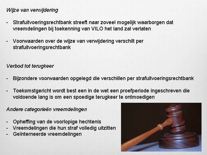 Wijze van verwijdering - Strafuitvoeringsrechtbank streeft naar zoveel mogelijk waarborgen dat vreemdelingen bij toekenning