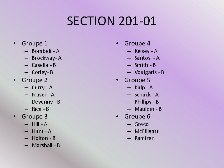 SECTION 201 -01 • Groupe 1 • Groupe 4 • Groupe 2 • Groupe