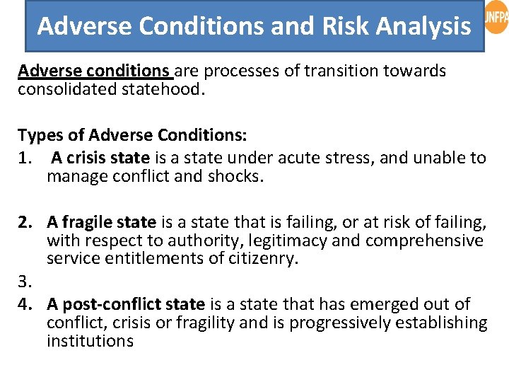 Adverse Conditions and Risk Analysis Adverse conditions are processes of transition towards consolidated statehood.