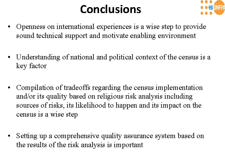 Conclusions • Openness on international experiences is a wise step to provide sound technical