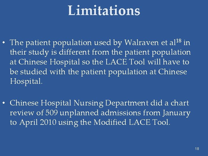 Limitations • The patient population used by Walraven et al 18 in their study