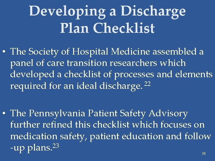 Developing a Discharge Plan Checklist • The Society of Hospital Medicine assembled a panel