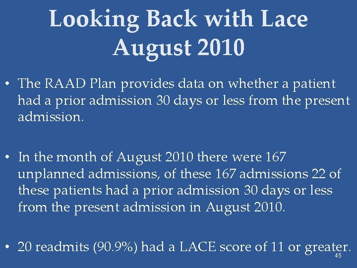 Looking Back with Lace August 2010 • The RAAD Plan provides data on whether