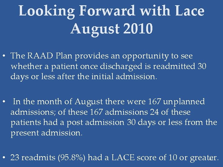 Looking Forward with Lace August 2010 • The RAAD Plan provides an opportunity to
