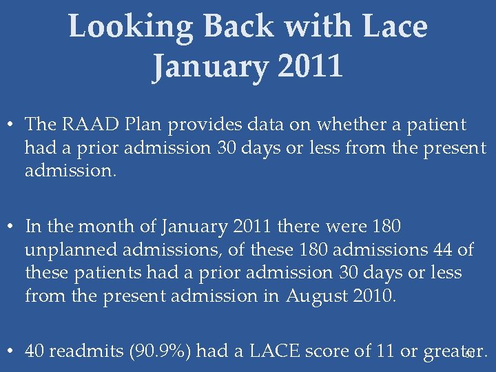 Looking Back with Lace January 2011 • The RAAD Plan provides data on whether