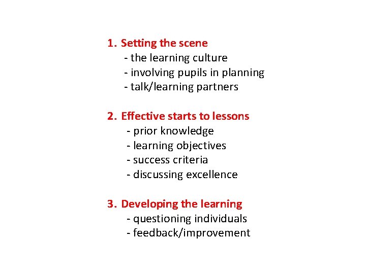 1. Setting the scene - the learning culture - involving pupils in planning -
