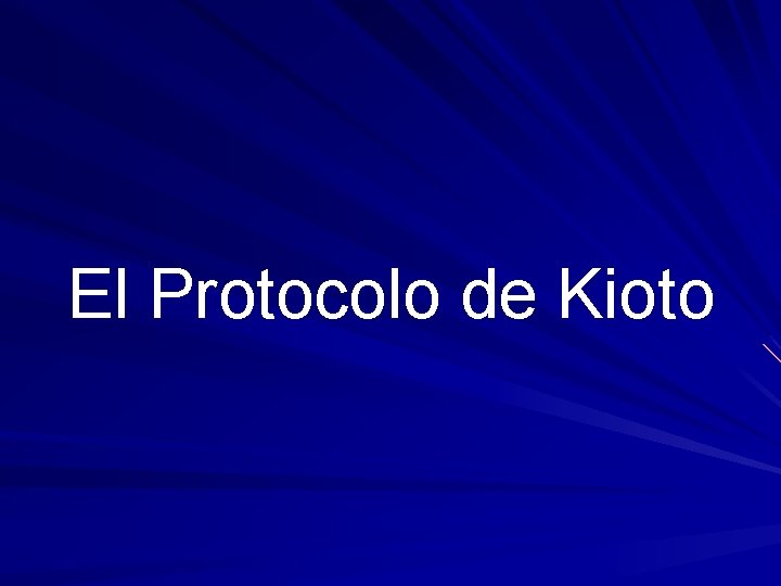 El Protocolo de Kioto 