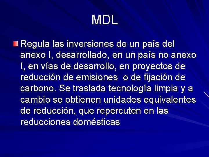 MDL Regula las inversiones de un país del anexo I, desarrollado, en un país