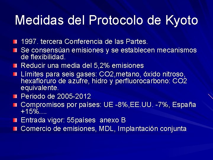 Medidas del Protocolo de Kyoto 1997. tercera Conferencia de las Partes. Se consensúan emisiones