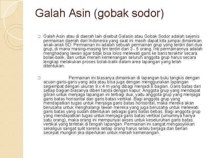 Galah Asin (gobak sodor) � Galah Asin atau di daerah lain disebut Galasin atau