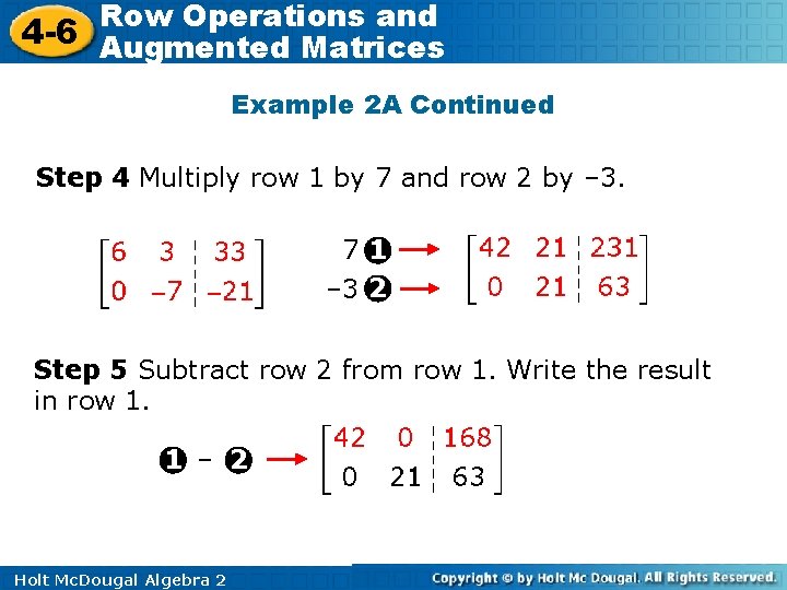 Row Operations and 4 -6 Augmented Matrices Example 2 A Continued Step 4 Multiply Row Operations and 4 -6 Augmented Matrices Example 2 A Continued Step 4 Multiply