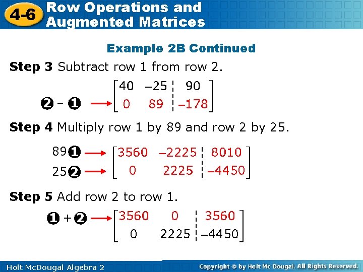 Row Operations and 4 -6 Augmented Matrices Example 2 B Continued Step 3 Subtract Row Operations and 4 -6 Augmented Matrices Example 2 B Continued Step 3 Subtract