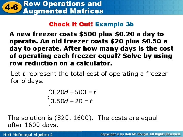 Row Operations and 4 -6 Augmented Matrices Check It Out! Example 3 b A Row Operations and 4 -6 Augmented Matrices Check It Out! Example 3 b A